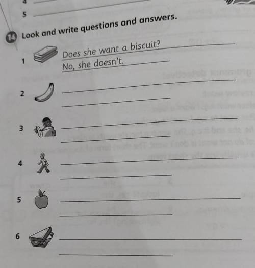 14 Look and write questions and answers. 1Does she want a biscuit?No, she doesn't.23456