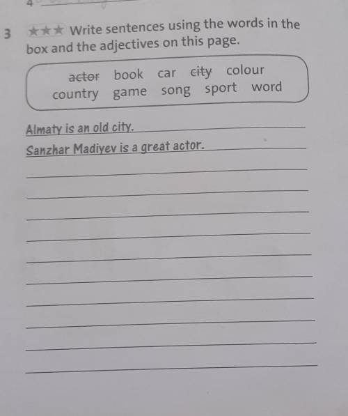 Write sentences using the words in the box and the adjectives on this page.