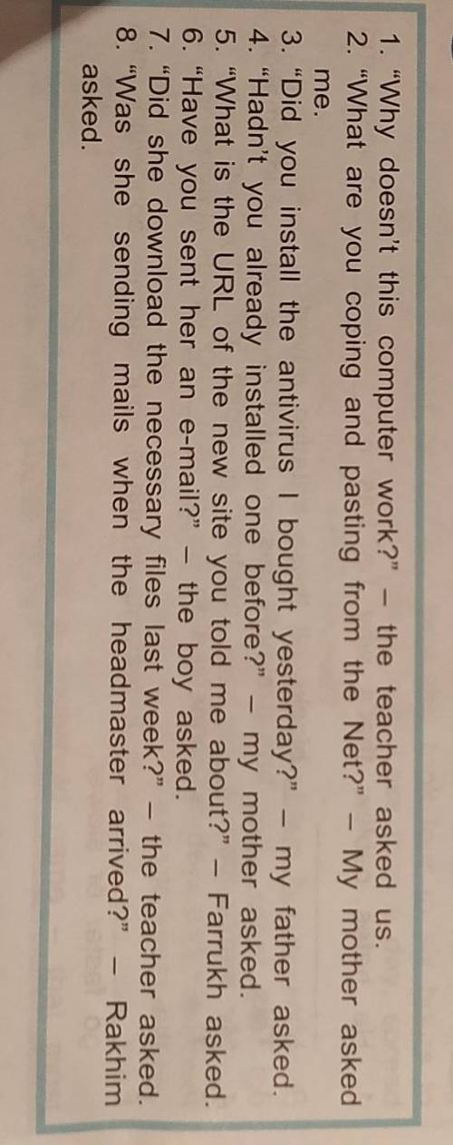 Rewrite the following question in reported speech 
