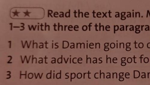 Ex-2 Read the text again. Match questions 1-3 with three of the paragraphs A-D.