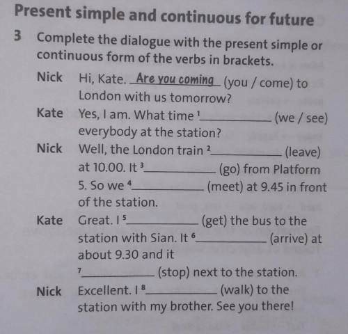 Ex 3. Complete the dialogue with the present simple or continuous form of the verbs in brackets.