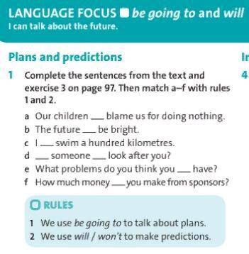 A) Our childrenblame us for doing nothing. b) The futurebe bright. c) Iswim a hundred kilometres.
