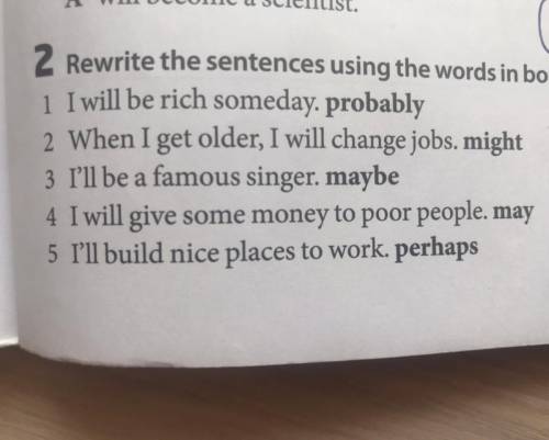 Rewrite the sentences using the words in bold. (Задание на фото)