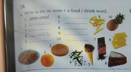 Write a,an,or some+ a food /drink word