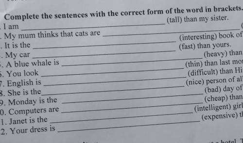 Comlete the sentences with the 6 класс ​