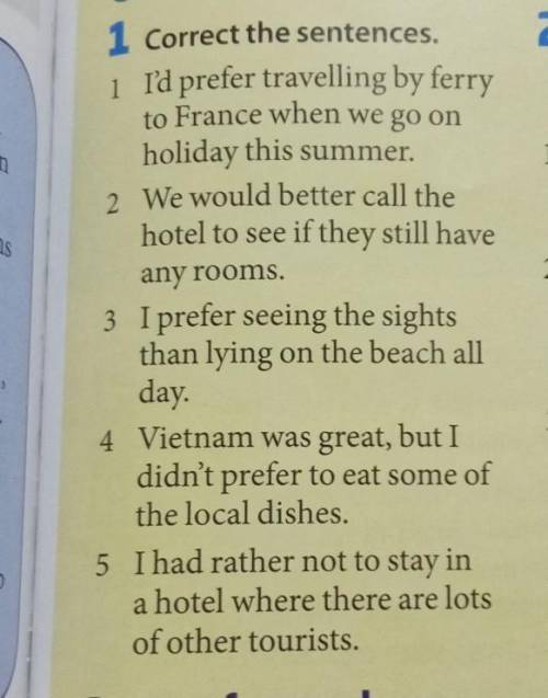 1 Correct the sentences. 1 ľd prefer travelling by ferry to France when we go on holiday this summer