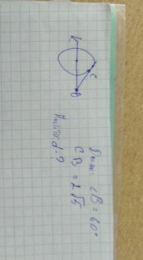 Нужно найти диаметругол В = 60°СВ = 2√5