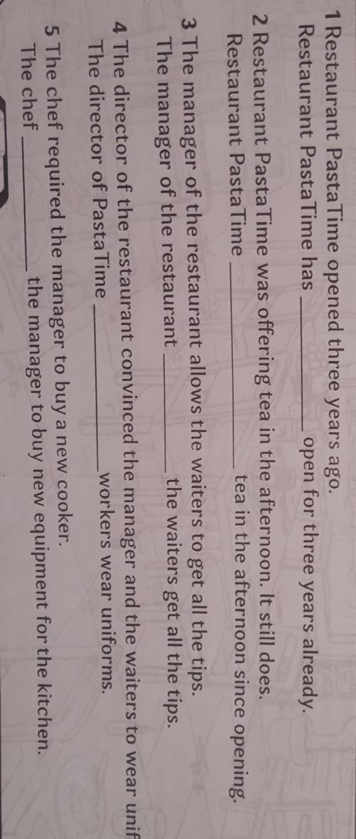 Here are some sentences about a popular restaurant. For each question, complete the second sentence