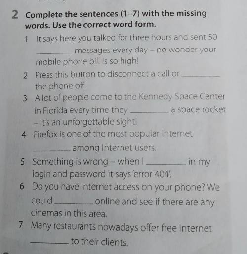Complete the sentences (1-7) with the missingwords. Use the correct word form,​