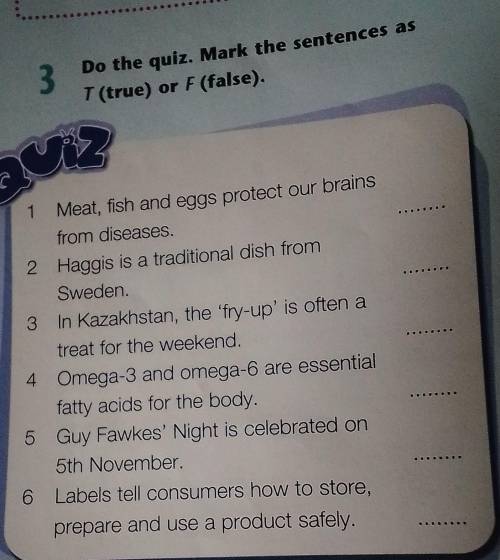 Ex3 p 98 Do the quiz. Mark the sentences as T (true) or F (false). 