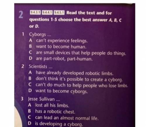 9.4.3.1 9.4.4.1 9.45.1 Read the text and for 2 questions 1-5 choose the best answer A, B, C or D. 1 