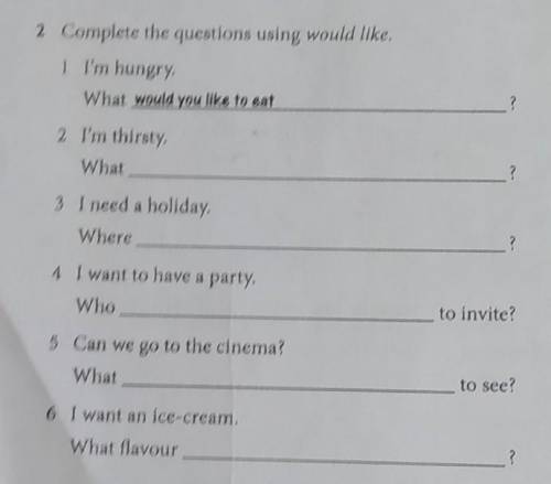 English 2 complete the questions using would like.