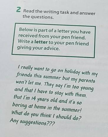 Read the writing task and answer the questions.Below is part of a letter you havereceived from your