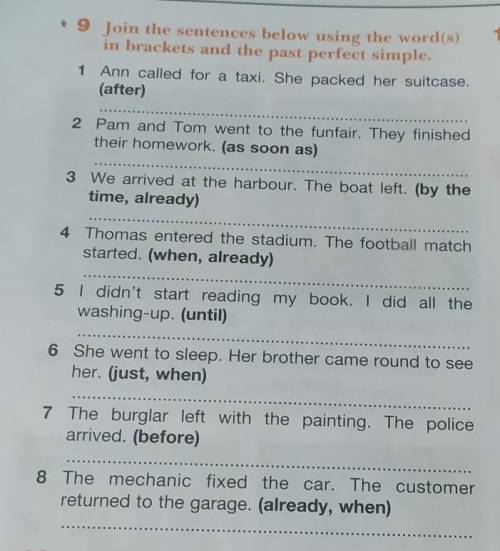 Join the sentences bellow using the word(s) in brackets and the past perfect simple​