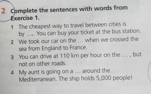 2 Complete the sentences with words fromExercise 1.