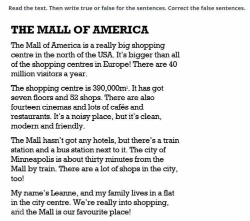 1.There are some bigger shopping centers in Europe 2.There are some cinemas in the Mall 3. The Mall
