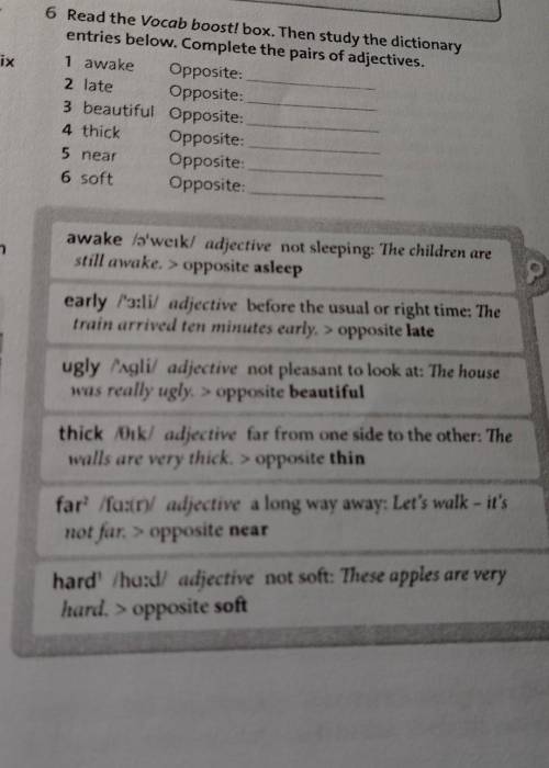 6 Read the Vocab boost! box. Then study the dictionary entries below. Complete the pairs of adjectiv