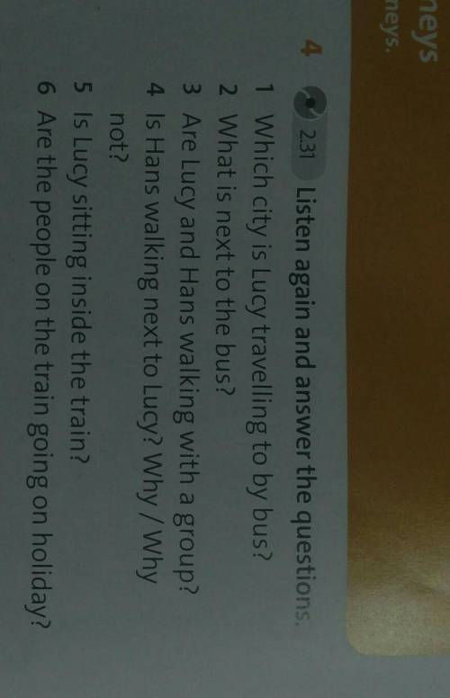 4 2.31 Listen again and answer the question1 Which city is Lucy travelling to by bus?2 What is next