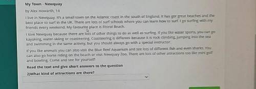 By Alex Howarth, 14 I live in Newquay. It's a small town on the Atlantic coast in the south of Engla