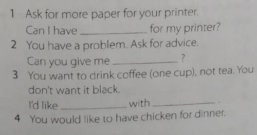 Complete the sentences (1-6) according to thesituation. Use one or two words in each space.​