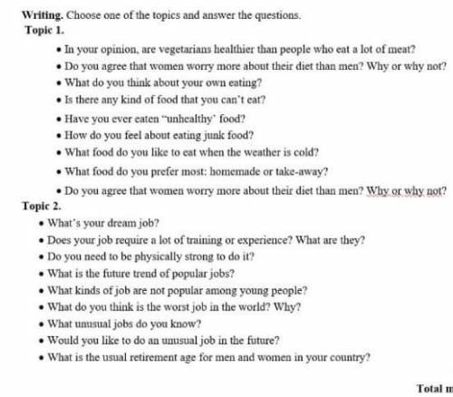 Choose one of the topics and answer the questions. 