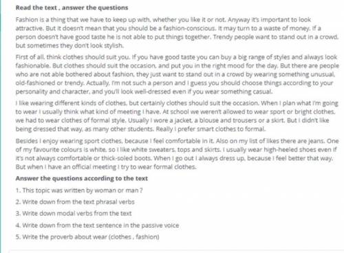 Read the text, answer the questions Fashion is a thing that we have to keep up with, whether you lik