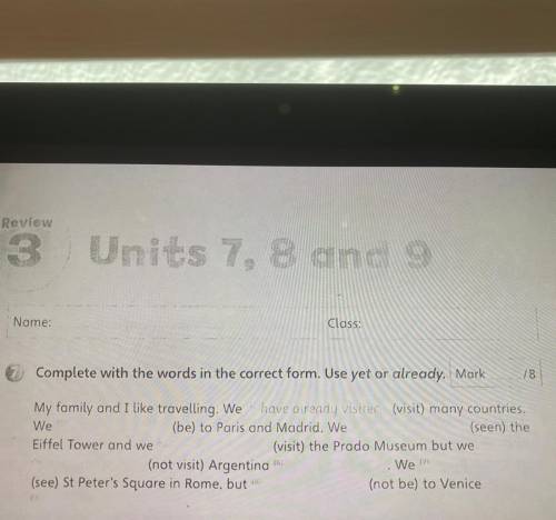 Complaint with the words in the correct form use yet or already￼