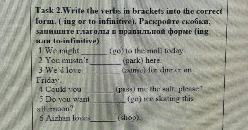 Task 2.Write the verbs in brackets into the correct form. (-ing or to-infinitive). Packpotte CKOOKH,