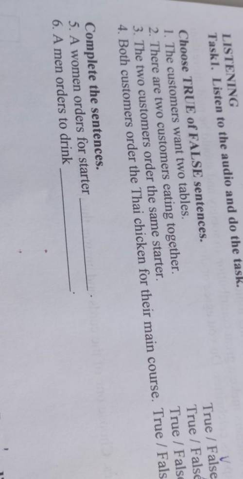 Choose TRUE of FALSE sentences. 1. The customers want two tables.True / False2. There are two custom