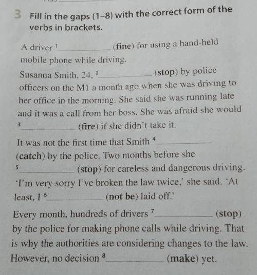 3 Fill in the gaps (1-8) with the correct form of theverbs in brackets.​