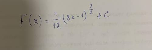 Дана функция f(x)=8x−1−−−−−√. Общий вид первообразных функции: