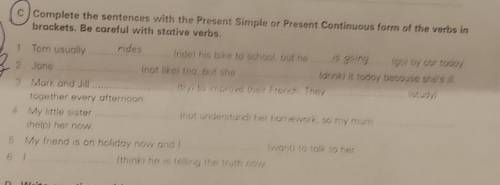 cComplete the sentences with the Present Simple or Present Continuous form of the verbs in brackets.