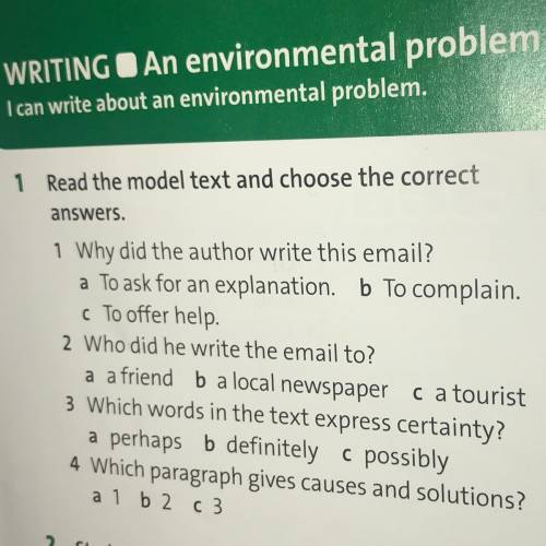 1 Read the model text and choose the correct answers. 1 Why did the author write this email? a To as