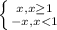 \left \{ {{x, x\geq 1} \atop {-x, x< 1}} \right.