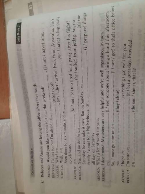 Complete the following conversations by putting the verbs in the right tense.