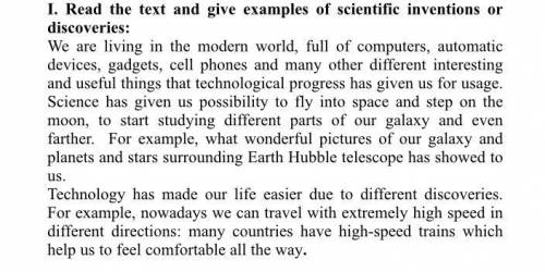 Read the text and give examples of scientific inventions or discoveries: We are living in the modern