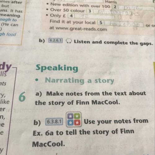 6 a) Make notes from the text about the story of Finn MacCool. а b) 6.3.8.1 Use your notes from Ex.