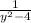 \frac{1}{ {y}^{2} - 4 }