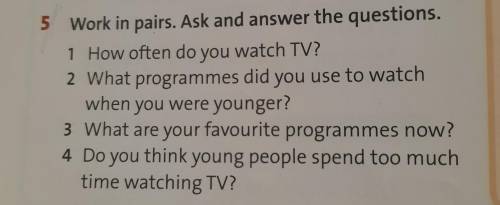 Work in pairs. Ask and answer the questions.