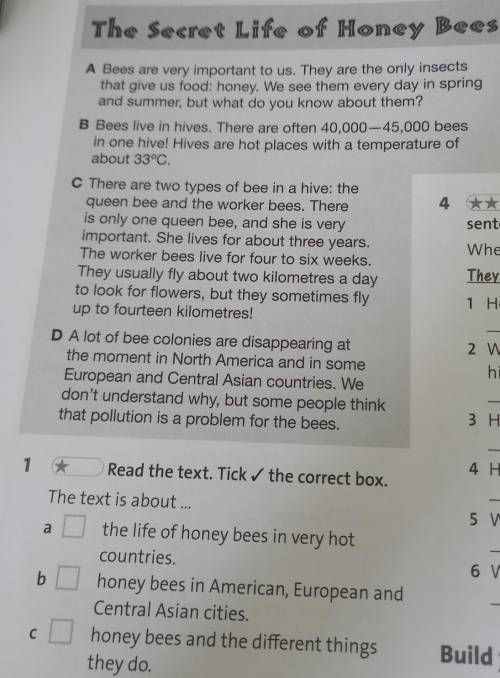 1 Read the text. Tick the correct box. a The text is about ... the life of honey bees in very hot co