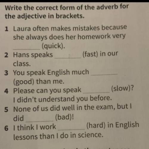 Write the correct form of the adverb for the adjective in brackets