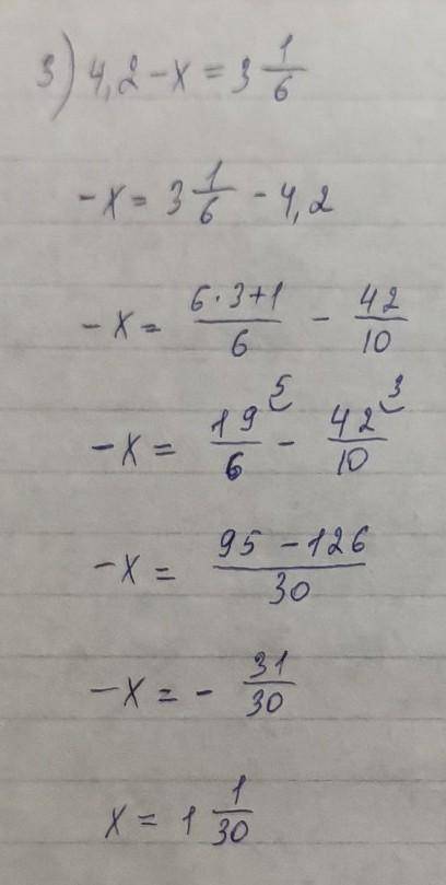 Х+ 3 ⅖ = 7 ⅔ х- 5 ⅗ = 1,8 4,2 - х = 3 ⅙ надо быстро и не знаю как решить