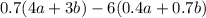 0.7(4a + 3b) - 6(0.4a + 0.7b)