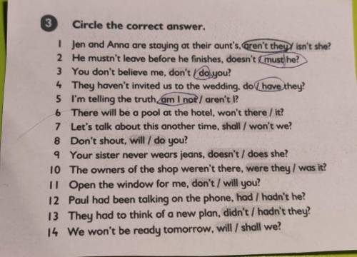 3 Circle the correct answer. 1 I Jen and Anna are staying at their aunt's, aren't they isn't she?2 H