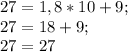 27=1,8*10+9;\\
27=18+9;\\
27=27