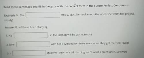 Read these sentences and fill in the gaps with the correct form in the Future Perfect Continuous. Ex