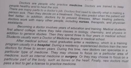 3. Answer the questions 1. What about the text? 2. Where do the doctors work? 3. Who keeps people he