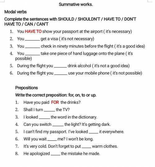 Complete the sentences with SHOULD / SHOULDN'T HAVE TO / DON'T HAVE TO / CAN / CAN'T 1. You HAVE TO