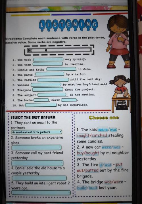 Directions: Complete each sentence with verbs in the past tense, passive voice. Some verbs are negat