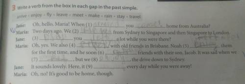 Write a verb from the box in each gap in the past simple.